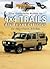 The Complete Guide to 4x4 Trails and Expeditions by Andrew St. Pierre White