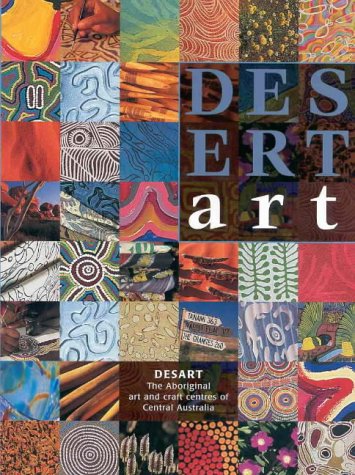 Desert Art: The Desart Directory of Central Australian Aboriginal Art and Craft Centres (Paperback)
