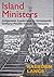 Island Ministers: Indigenous Leadership in Nineteenth Century Pacific Islands Christianity
