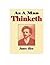 As A Man Thinketh & The Way Of Peace by James Allen