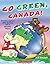 Go Green, Canada! by Jeff Sinclair