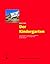 Der Kindergarten: Seine Arc...
