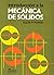 Introduccion a la mecanica de solidos/ Introduction to Solid Mechanics (Spanish Edition)