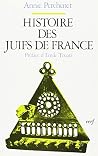 HISTOIRE DES JUIFS DE FRANCE HISTOIRE DES JUIFS DE FRANCE