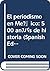 El periodismo en México: 500 años de historia (Spanish Edition)