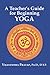 A Teacher's Guide for Beginning Yoga by Vijayendra Pratap