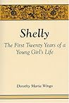 Shelly: The First Twenty Years of a Young Girl's Life
