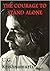 The Courage to Stand Alone