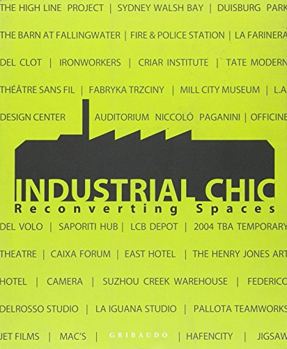 Industrial Chic: Reconverting Spaces. (Paperback)