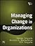 Managing Change in Organizations (English, German, French, Italian, Spanish, Danish, Hindi, Chinese, Japanese, Korean and Welsh Edition)