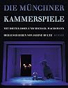 Munchner Kammerspiele: Schauspieler, Regisseure, Auffuhrungen 1976 Bis 2001: Mit Dieter Dorn Und Michael Wachsmann Munchner Kammerspiele: Schauspieler, Regisseure, Auffuhrungen 1976 Bis 2001: Mit Dieter Dorn Und Michael Wachsmann