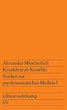 Krankheit als Konflikt. Studien zur psychosomatischen Medizin I.