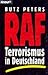 RAF. Terrorismus in Deutschland. by Butz Peters