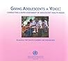 Giving Adolescents a Voice: Conducting a Rapid Assessment of Adolescent Health Needs (A WPRO Publication)