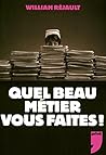 Quel Beau Métier Vous Faites ! Quel Beau Métier Vous Faites !