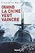 Quand la Chine veut vaincre by Stéphane Marchand