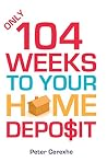 Only 104 Weeks to Your Home Deposit Only 104 Weeks to Your Home Deposit