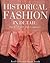 Historical Fashion in Detail by Avril Hart