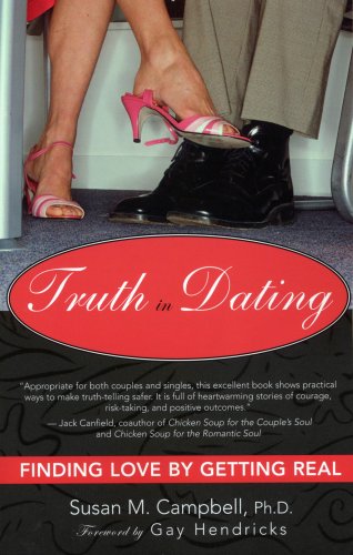 Love, Sex, and Partnership: Getting What You Truly Want (Truth in Dating: Finding Love By Getting Real)