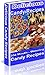 Delicious Candy Recipes The Ultimate Candy Cookbook for America's Sweet Tooth