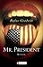 Mr. President Roman by Rufus Goodwin