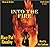 Into the Fire