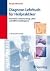 Diagnose Lehrbuch Für Heilpraktiker Anamnese, Untersuchung, Labor Und Differenzialdiagnose
