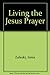 Living the Jesus Prayer