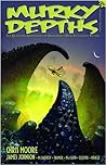 Murky Depths: The Quarterly Anthology of Graphically Dark Speculative Fiction (Issue 7)