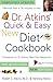 Dr. Atkins' Quick & Easy New Diet Cookbook: Companion to Dr. Atkins' New Diet Revolution