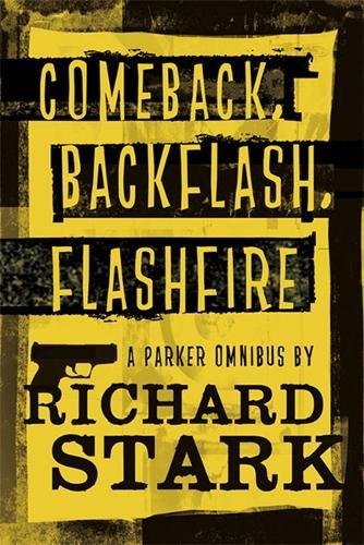 Comeback / Backflash / Flashfire (Parker, #17, #18, #19)