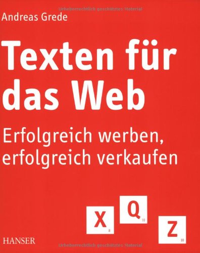 Texten Für Das Web: Erfolgreich Werben, Erfolgreich Verkaufen (Paperback)