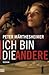 Ich bin die Andere.