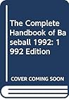 The Complete Handbook of Baseball 1992: 1992 Edition The Complete Handbook of Baseball 1992: 1992 Edition
