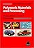 Polymeric Materials Processing: Plastics, Elastomers And Composites