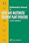 Mathematics Manual for Water And Wastewater Treatment Plant Operators