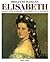 Elisabeth. Bilder einer Kaiserin. Portraits of an Empress