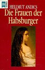 Die Frauen der Habsburger (Paperback)