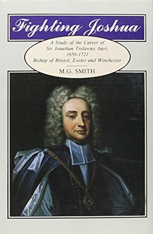 Fighting Joshua: The Biography of Bishop Trelawny