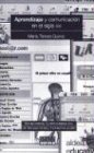 Aprendizaje y Comunicacion En El Siglo XXI (Spanish Edition) Aprendizaje y Comunicacion En El Siglo XXI (Spanish Edition)
