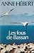 Les fous de Bassan by Anne Hébert Les fous de Bassan by Anne Hébert