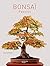 Bonsaï Passion: Un Guide Complet De L'art Du Bonsaï:  Les Techniques, Des Projets Détaillés Illustrés De Plus De 800 Photographies
