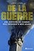 De La Guerre: Une Histoire Du Combat Des Origines À Nos Jours