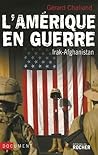 L' Amérique en guerre: Irak-Afghanistan