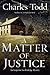 A Matter Of Justice (Inspector Ian Rutledge, #11)