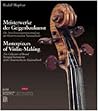 Meisterwerke der Geigenbaukunst: die Streichinstrumentensammlung der Österreichischen Nationalbank = Masterpieces of violin-making : the collection of bowed stringed instruments of the Oesterreichische Nationalbank