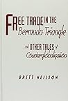 Free Trade in the Bermuda Triangle: ...and Other Tales of Counterglobalization