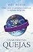 Un Mundo Sin Quejas/ A Complaint Free World (Spanish Edition)