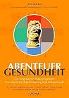 Abenteuer Gesundheit Abenteuer Gesundheit