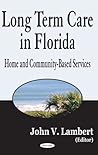 Long Term Care In Florida: Home And Community-based Services